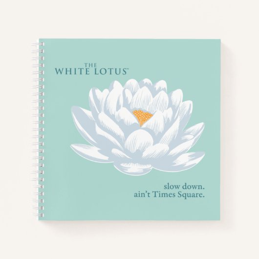 Slow Down, Ain't Times Square - De Witte Lotus Notitieboek (Voorkant)