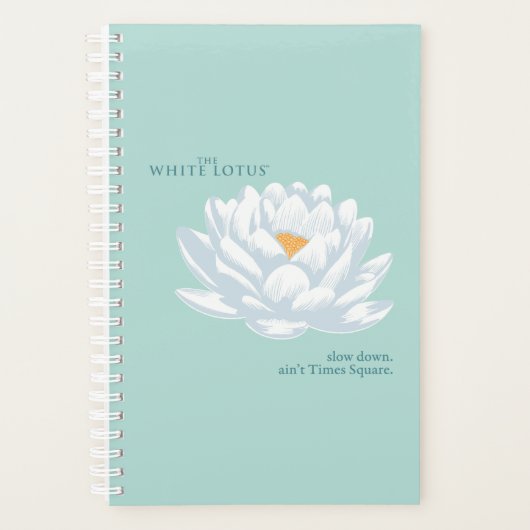 Slow Down, Ain't Times Square - De Witte Lotus Planner (Voorkant)