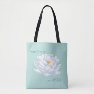 Slow Down, Ain't Times Square - De Witte Lotus Tote Bag