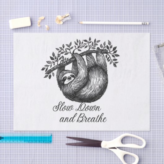 Slow Down and Breathe – Cute Sloth Mindfulness Des Tissuepapier (Craft)