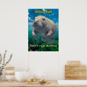 Slow Down en Drift voor Manatee Inspired Poster (Keuken)