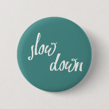 Slow Down Mindfulness Expressions Button