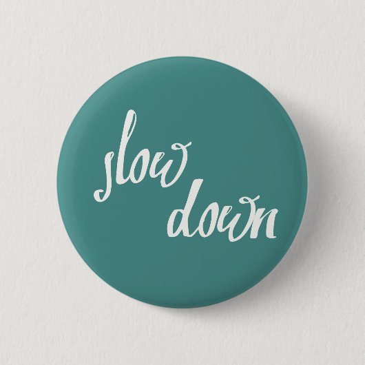 Slow Down Mindfulness Expressions Button (Voorkant)