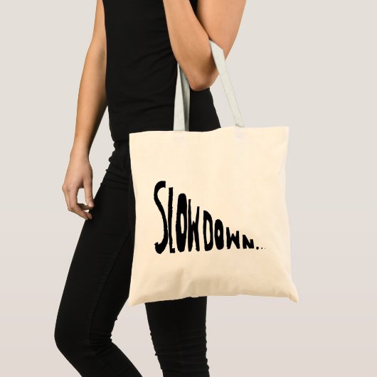 Slow down tote bag (Voorkant (product))