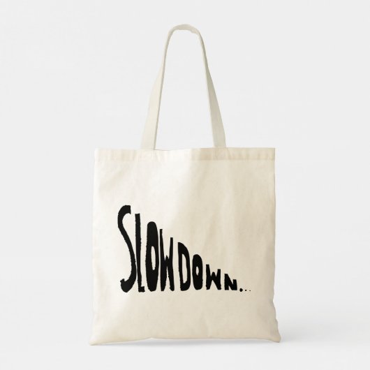 Slow down tote bag (Achterkant)