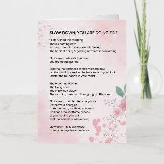 Slow Down You Are Doing Fine - Aanmoedigingsgedich Folie Wenskaart