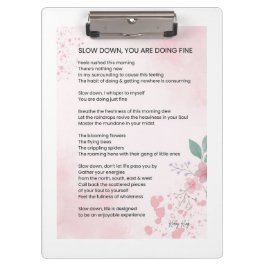 Slow Down You Are Doing Fine - Aanmoedigingsgedich Klembord