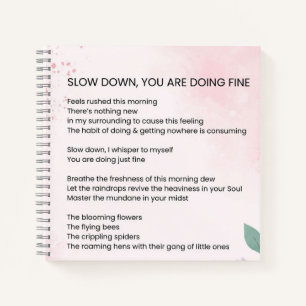 Slow Down You Are Doing Fine - Aanmoedigingsgedich Notitieboek