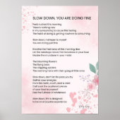Slow Down You Are Doing Fine - Aanmoedigingsgedich Poster (Voorkant)