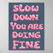 Slow Down You Are Doing Fine Aesthetic Poster  (Voorkant)