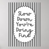 Slow Down You’re Doing Fine Poster (Voorkant)