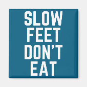 Slow Feet Don't Eat Baseball  Magneet (Voorkant)