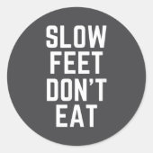Slow Feet Don't Eat Baseball  Ronde Sticker (Voorkant)