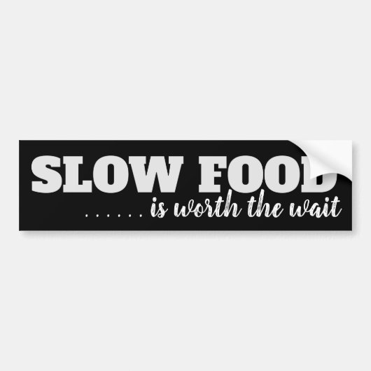 Slow Food is de Wacht Bumpersticker waard (Voorkant)
