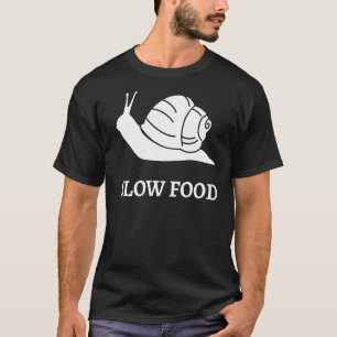 Slow Food Roman Snail Gourmet Gezegde Franse Cook T-shirt