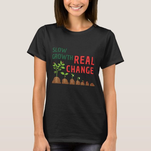 Slow Growth Real Change – Personal Growth Illustra T-shirt (Voorkant)