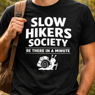 Slow Hikers Society We zijn er over een minuut T-shirt