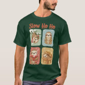 Slow Ho Ho Funny Sloth Design T-shirt (Voorkant)
