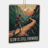 Slow Is Still Forward Keramisch Ornament (Rechts)