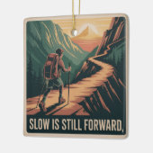 Slow Is Still Forward Keramisch Ornament (Links)
