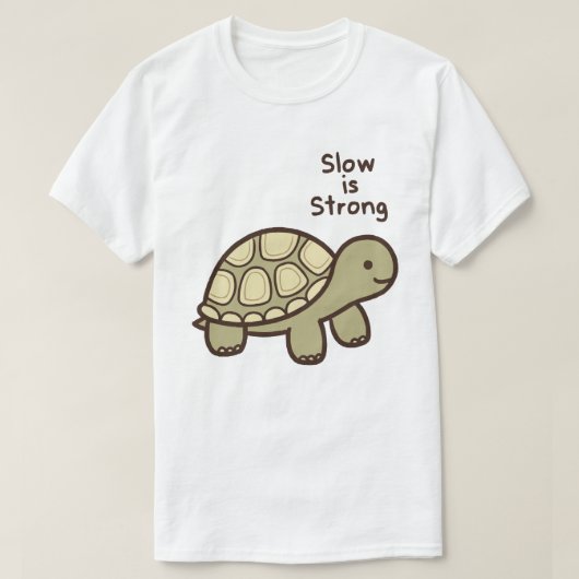 Slow Is Strong T-shirt (Design voorkant)
