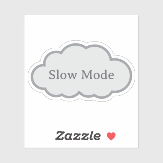 Slow Mode - Relatable Cloud Sticker (Vel)