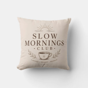 Slow Mornings Club Gezellige Esthetische Koffie On Kussen