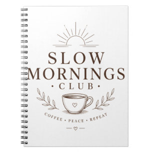 Slow Mornings Club Gezellige Esthetische Koffie On Notitieboek