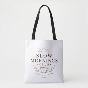Slow Mornings Club Gezellige Sfeer Koffie Design Tote Bag