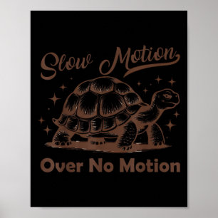 Slow Motion Over No Motion Turtle Meme Mannen Vrou Poster