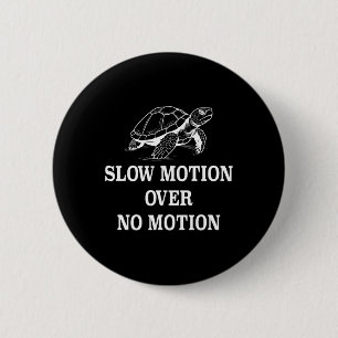Slow Motion Versus Geen Beweging Schildpad Meme 1 Ronde Button 5,7 Cm