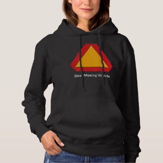 Slow Moving Vehicle On The Back  Hoodie