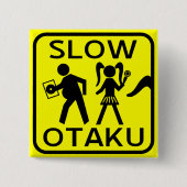 Slow Otaku Vierkante Button 5,1 Cm (Voorkant)