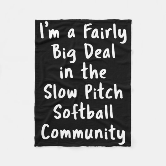 Slow Pitch Softll Big Deal Sarcastic Funny Saying  Fleece Deken (Voorkant)