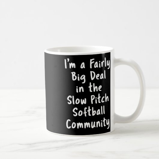 Slow Pitch Softll Big Deal Sarcastic Funny Saying  Koffiemok (Rechts)