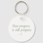 Slow Progress Is Still Progress – Calm Minimal Sleutelhanger (Voorkant)