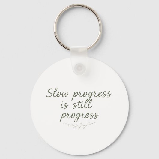 Slow Progress Is Still Progress – Calm Minimal Sleutelhanger (Voorkant)