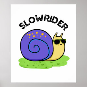 Slow Rider Grappige Low Rider Slak Pun Poster