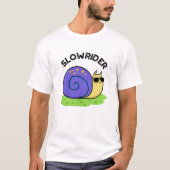 Slow Rider Grappige Low Rider Slak Pun T-shirt (Voorkant)