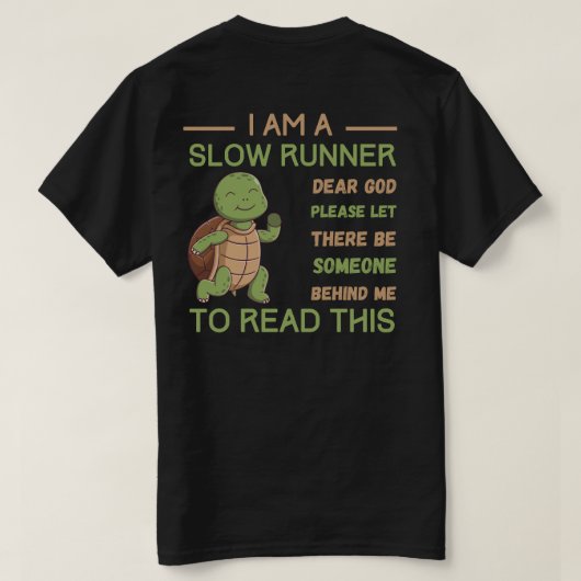 Slow Runner T-shirt Funny Running Gift voor hardlo (Design achterkant)