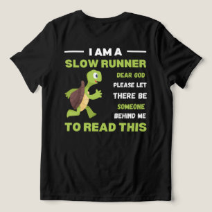 Slow Runner T-shirt Funny Running Gift voor hardlo