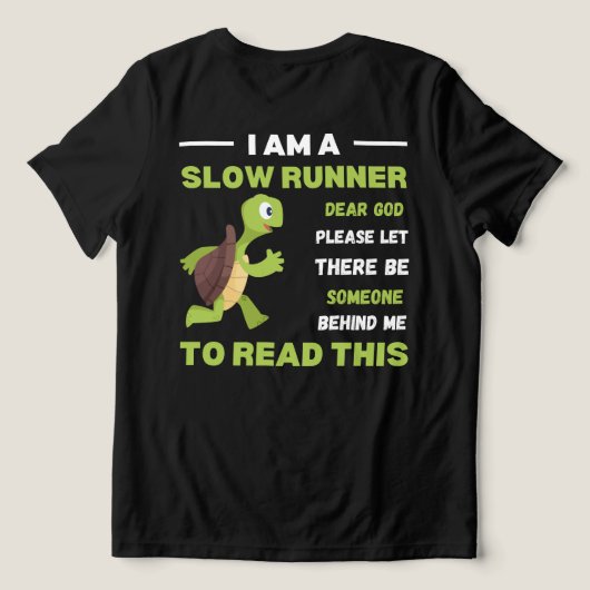 Slow Runner T-shirt Funny Running Gift voor hardlo (Design achterkant)