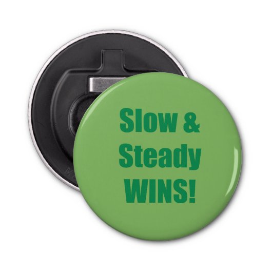 Slow & Steady WINS! Button Flesopener (Voorkant)