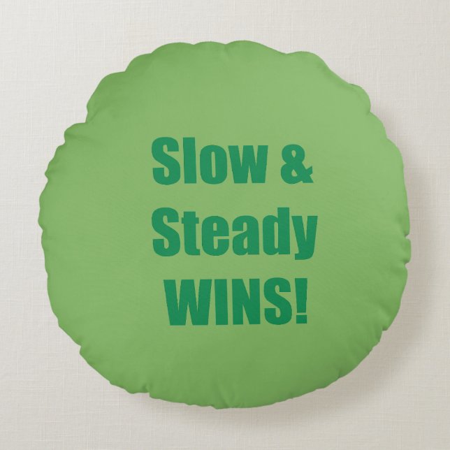 Slow & Steady WINS! Rond Kussen (Voorkant)