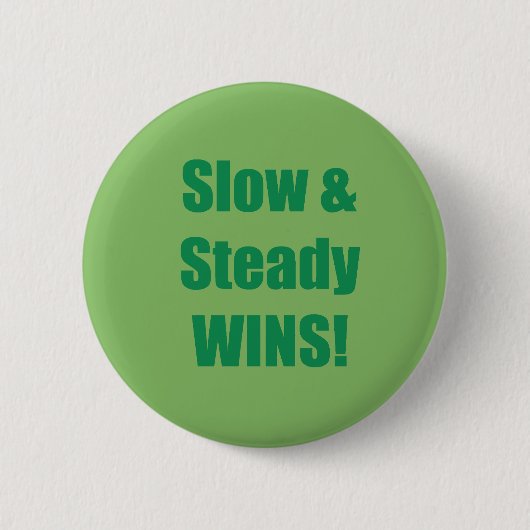 Slow & Steady WINS! Ronde Button 5,7 Cm (Voorkant)