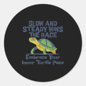 Slow Steady Wins The Race Inner Turtle Pace Funny  Ronde Sticker (Voorkant)