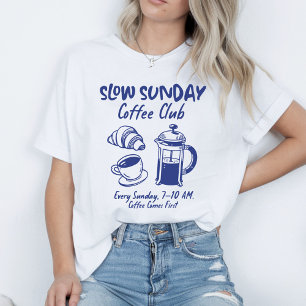 Slow Sunday Coffee Club T-shirt