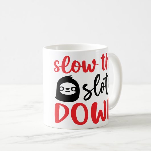 Slow the Sloth Down Funny Sleuf Design Koffiemok (Voorkant rechts)