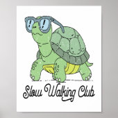 Slow Walking Club Schattige Funny Turtle Poster (Voorkant)