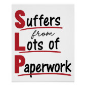 SLP lijdt onder veel papierwerkspraaktherapie Perfect Poster (Voorkant)